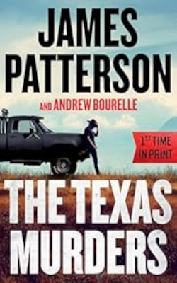 The Texas Murders by James Patterson and Andrew Bourelle