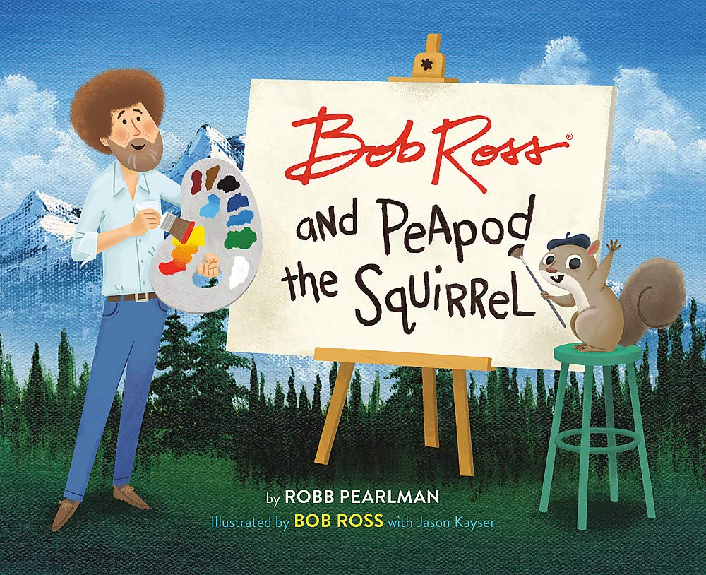 Bob Ross and the Peapod and the Squirrel